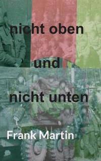 nicht oben und nicht unten