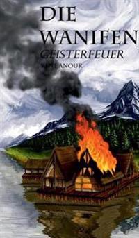 Die Wanifen-Geisterfeuer