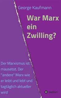 War Marx ein Zwilling?