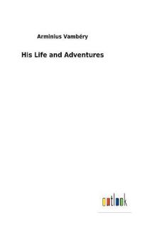 His Life and Adventures