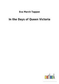 Bokomslag för "In the days of Queen Victoria"