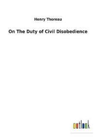 On The Duty of Civil Disobedience