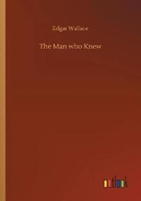 Bokomslag for "THE MAN WHO KNEW"