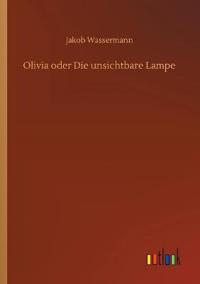 Olivia oder Die unsichtbare Lampe