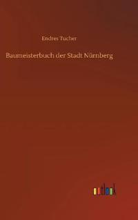 Bokomslag för "Baumeisterbuch der Stadt Nürnberg"