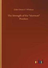 The Strength of the Mormon Position