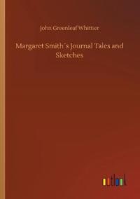 Margaret Smith´s Journal Tales and Sketches