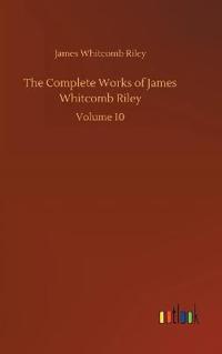 Bokomslag för "The Complete Works of James Whitcomb Riley"