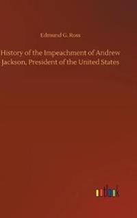 Kirjan kansi "History of the Impeachment of Andrew Jackson, President of the United States"