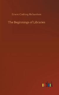 Bokomslag for "The Beginnings of Libraries"