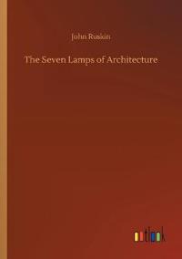Kirjan kansi "The seven lamps of architecture"