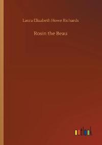Rosin the Beau