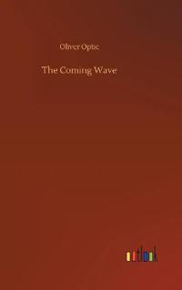 The Coming Wave