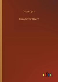 Down the River