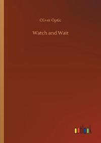 Watch and Wait