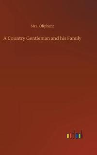 Bokomslag för "A Country Gentleman and His Family"