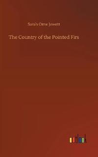 Bokomslag för "The Country of the Pointed Firs"