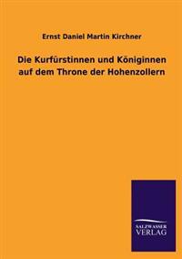 Die Kurfurstinnen Und Koniginnen Auf Dem Throne Der Hohenzollern