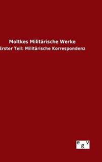 Moltkes Militärische Werke