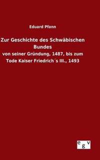 Zur Geschichte des Schwäbischen Bundes