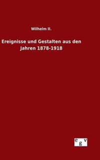 Bokomslag för "Ereignisse und Gestalten aus den Jahren 1878-1918"