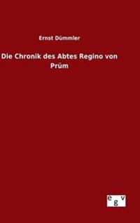 Die Chronik des Abtes Regino von Prüm