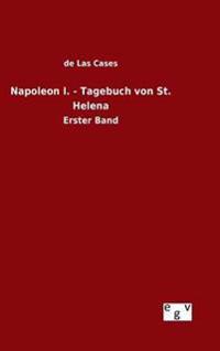 Bokomslag för "Napoleon I. - Tagebuch von St. Helena"
