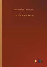 Bokomslag for "Mary Ware In Texas"