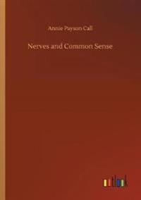Nerves and Common Sense