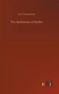 Bokomslag för "The Barbarism of Berlin"
