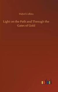 Bokomslag for "Light on the Path and Through the Gates of Gold"