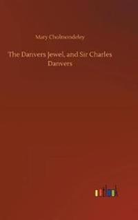 The Danvers Jewel, and Sir Charles Danvers