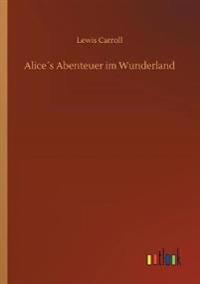 Alice´s Abenteuer im Wunderland
