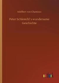 Peter Schlemihl´s wundersame Geschichte