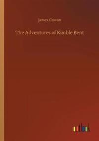 The Adventures of Kimble Bent