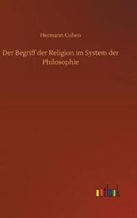 Bokomslag for "Der Begriff der Religion im System der Philosophie"