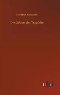 Die Geburt der Tragödie