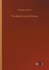 The Bark Covered House