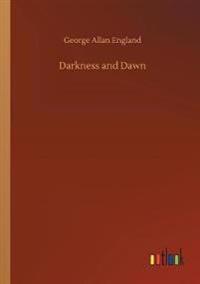 Darkness and Dawn