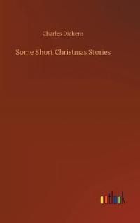 Some Short Christmas Stories