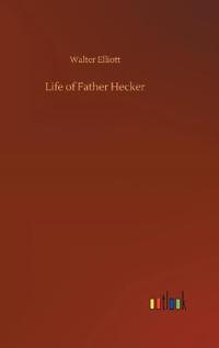 Life of Father Hecker