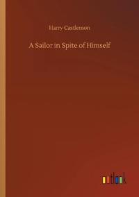 Bokomslag för "A Sailor in Spite of Himself"