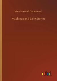 Bokomslag for "Mackinac and Lake Stories"