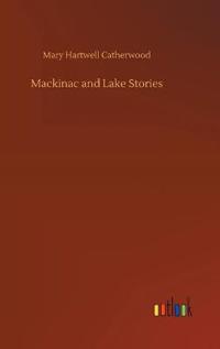Bokomslag for "Mackinac and Lake Stories"