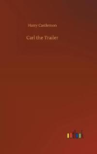 Bokomslag för "Carl the Trailer"