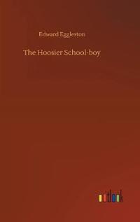 Bokomslag för "The Hoosier School-boy"