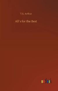 All´s for the Best