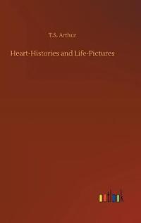Bokomslag för "Heart-Histories and Life-Pictures"