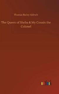 Kirjan kansi "The Queen of Sheba & My Cousin the Colonel"