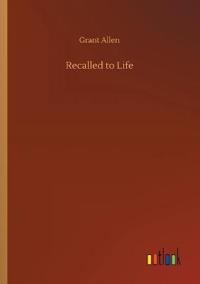 Recalled to Life